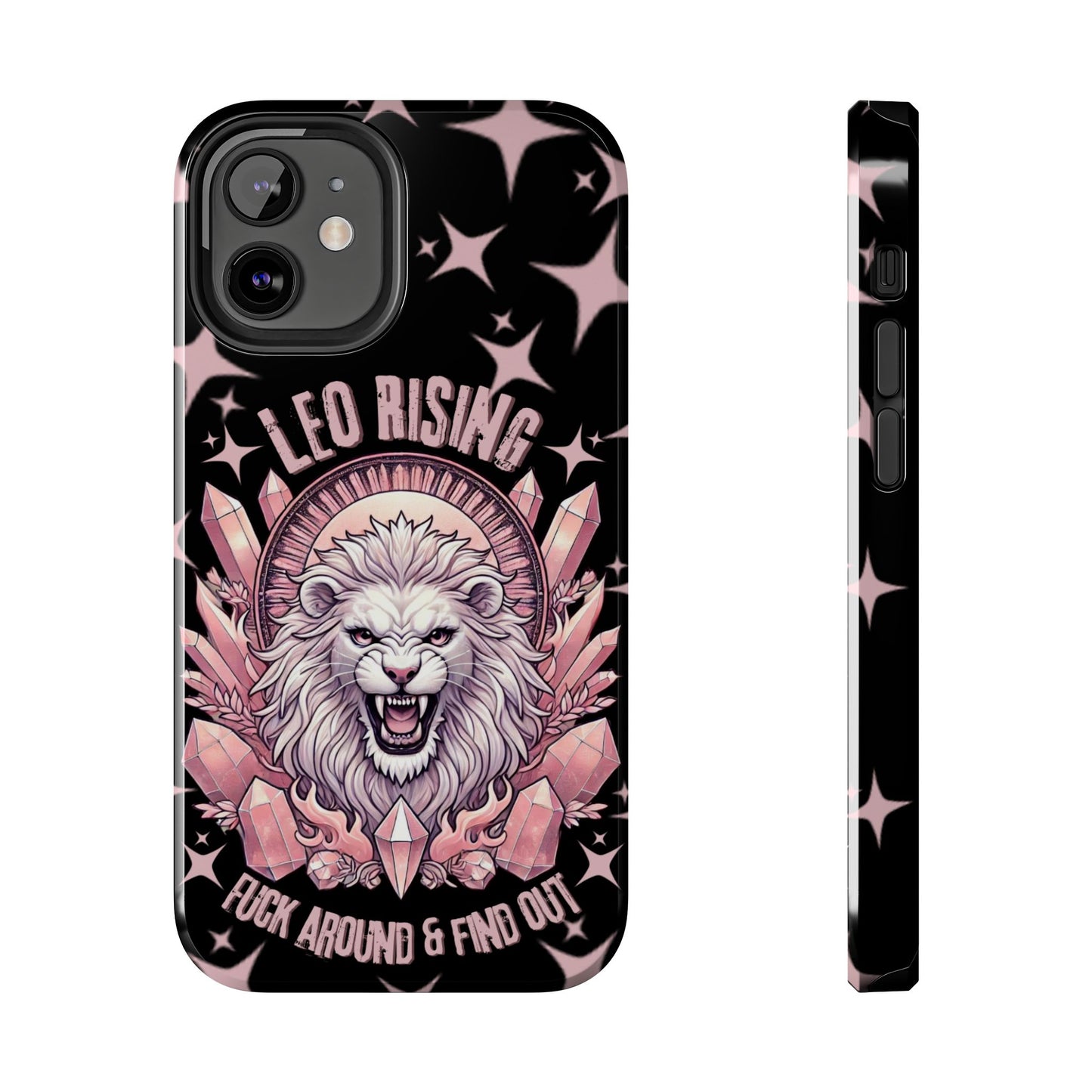 Leo Rising Fuck Around and Find Out Tough Phone Case IPhones and Samsung