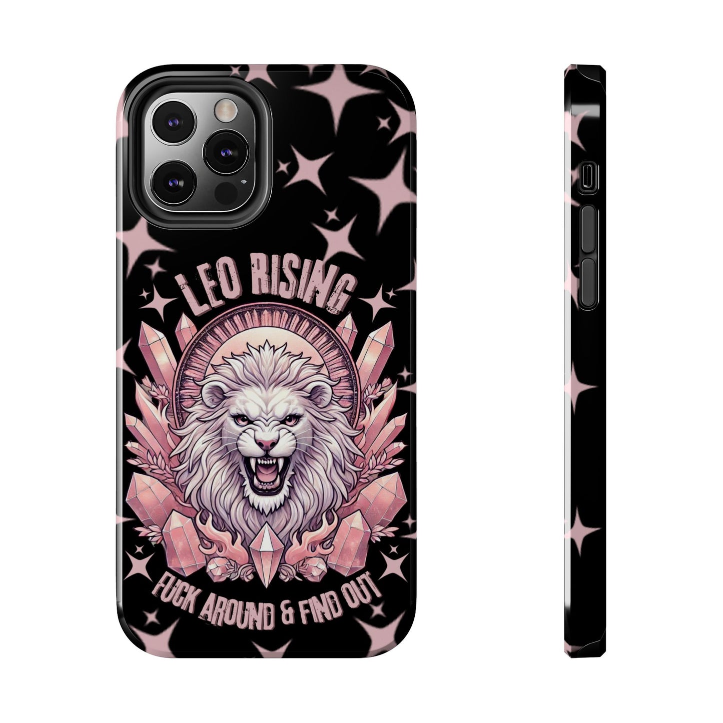 Leo Rising Fuck Around and Find Out Tough Phone Case IPhones and Samsung