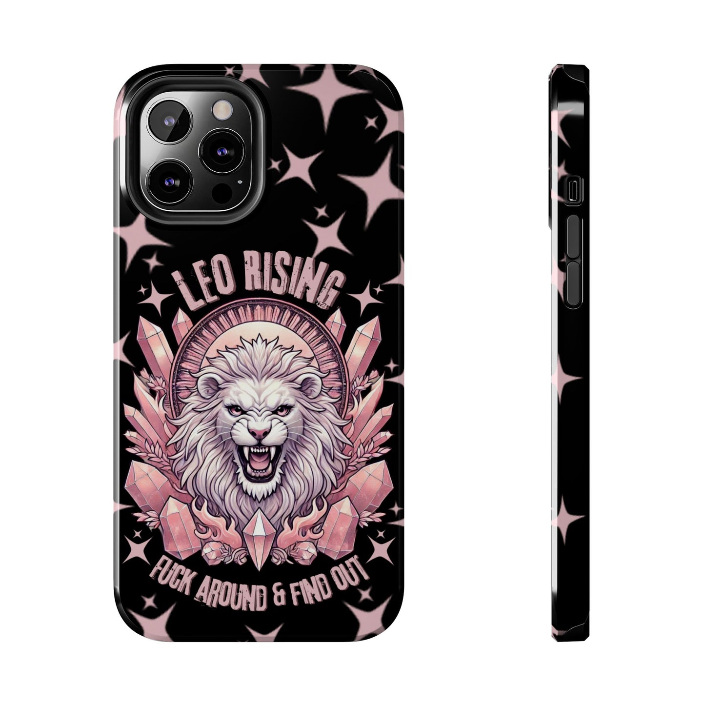 Leo Rising Fuck Around and Find Out Tough Phone Case IPhones and Samsung