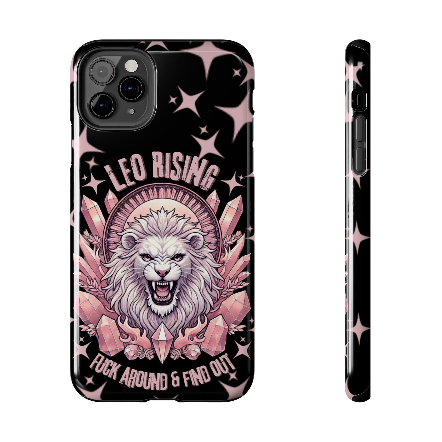 Leo Rising Fuck Around and Find Out Tough Phone Case IPhones and Samsung